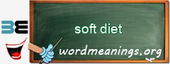 WordMeaning blackboard for soft diet